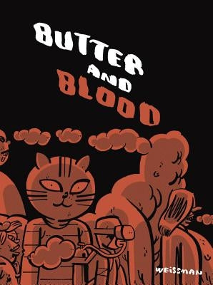 Butter and Blood by Weissman, Steven