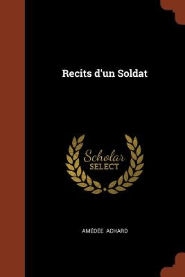 Recits d'un Soldat by Achard, Amédée