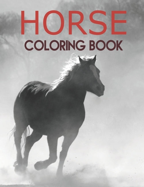 Horse Coloring Book: Horse Coloring Pages for Kids & Adults. by Book Publisher, Merchant