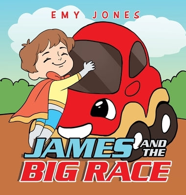 James and the Big Race by Jones, Emy