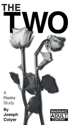 The Two: A Poetry Study by Colyer, Joseph