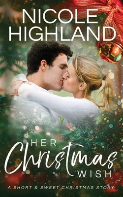 Her Christmas Wish by Highland, Nicole