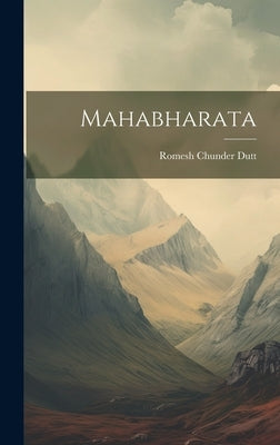 Mahabharata by Dutt, Romesh Chunder