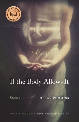 If the Body Allows It: Stories by Cummins, Megan