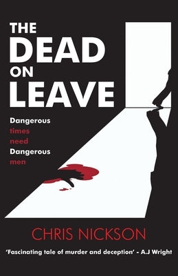 The Dead on Leave by Nickson, Chris