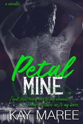 Petal Mine by Maree, Kay