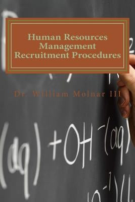 Human Resources Management Recruitment Procedures by Molnar III, William