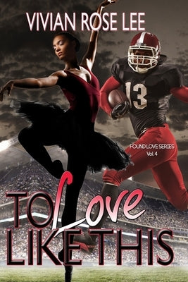 To Love Like This by Lee, Vivian Rose