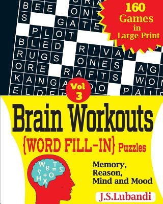 Brain Workouts (Word Fill-In) Puzzles by Lubandi, J. S.
