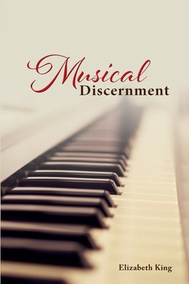Musical Discernment by King, Elizabeth