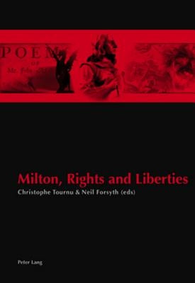 Milton, Rights and Liberties by Forsyth, Neil