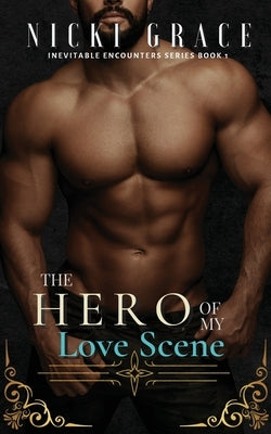 The Hero of my Love Scene by Grace, Nicki