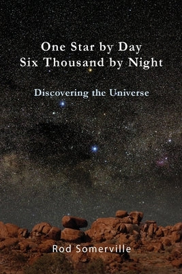 One Star by Day, Six Thousand by Night by Somerville, Rodney
