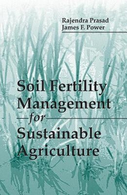 Soil Fertility Management for Sustainable Agriculture by Power, James F.