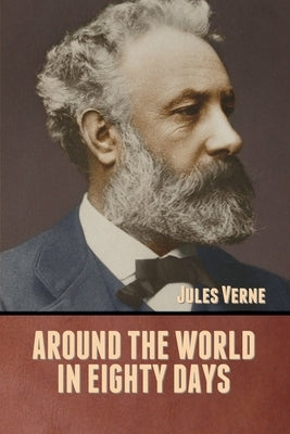 Around the World in Eighty Days by Jules, Verne