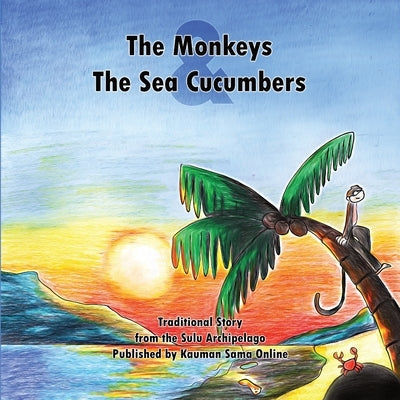 The Monkeys and the Sea Cucumbers by Online, Kauman Sama