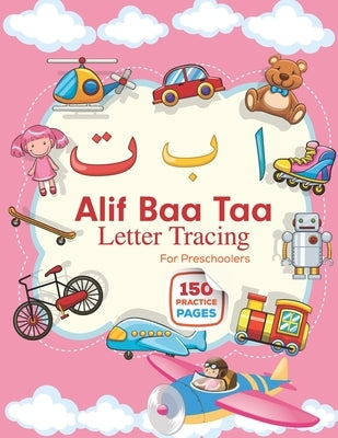 Alif Baa Taa Letter Tracing For Preschoolers: Arabic Preschool Workbook for Kids to learn Arabic writing and Arabic letter tracing helpful guide for k by Publications, Hexla