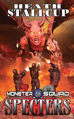 Monster Squad 8: Specters by Stallcup, Heath