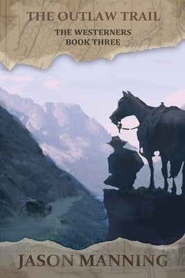The Outlaw Trail by Manning, Jason