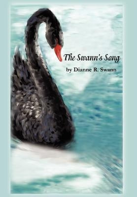 The Swann's Song by Swann, Dianne R.