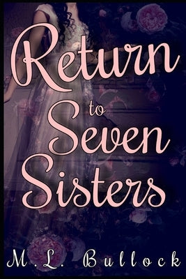 Return to Seven Sisters by Bullock, M. L.