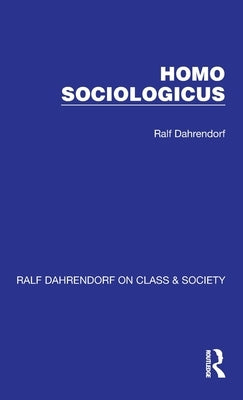 Homo Sociologicus by Dahrendorf, Ralf
