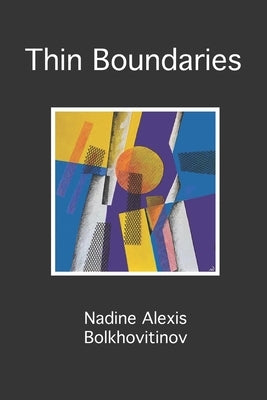 Thin Boundaries by Bolkhovitinov, Nadine Alexis