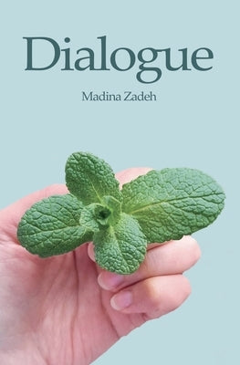 Dialogue by Zadeh, Madina