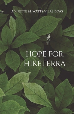 Hope for Hiketerra by Watts-Vilas Boas, Annette M.