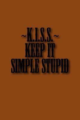 KISS - Keep It Simple Stupid by Market, Miler's