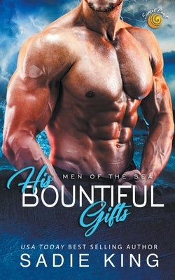 His Bountiful Gifts by King, Sadie