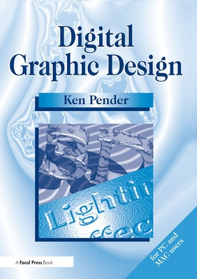 Digital Graphic Design by Pender, Ken