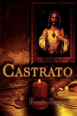 Castrato by Slattery, Estella