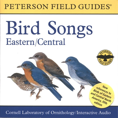 A Field Guide to Bird Songs: Eastern and Central North America by Of Ornithology, Cornell Laboratory