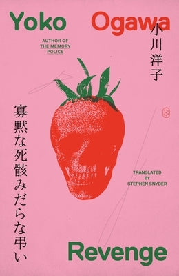 Revenge: Eleven Dark Tales by Ogawa, Yoko