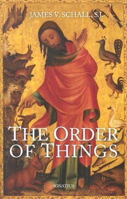 Order of Things by Schall, James V.