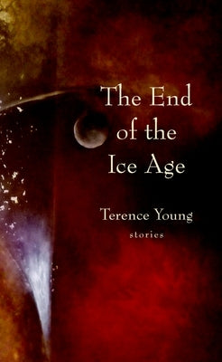 The End of the Ice Age by Young, Terence