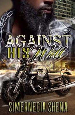 Against His Will by Shena, Simernecia