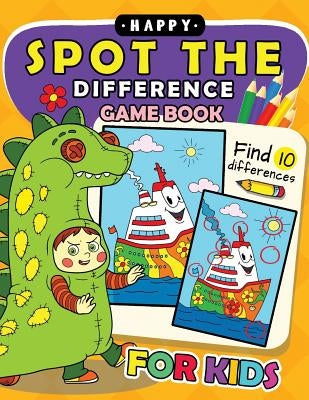 Happy Spot The Difference Game Book for kids: Activity book for boy, girls, kids Ages 2-4,3-5,4-8 by Preschool Learning Activity Designer