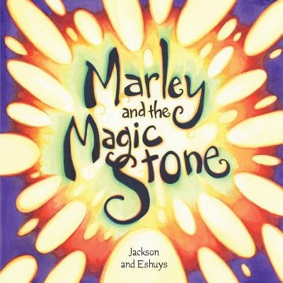 Marley and the Magic Stone by Eshuys, Jackson and