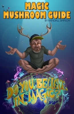 Magic Mushroom Guide by Simpson, Randall S.