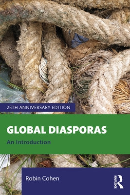 Global Diasporas: An Introduction by Cohen, Robin