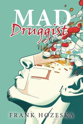 MAD Druggist by Hozeska, Frank