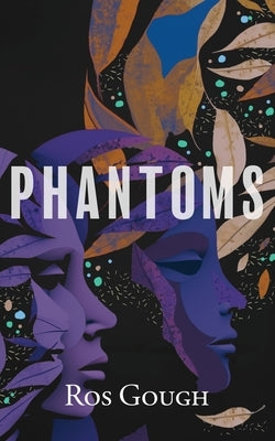 Phantoms by Gough, Ros