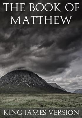 The Book of Matthew (KJV) (Large Print) (The New Testament) by Version, King James