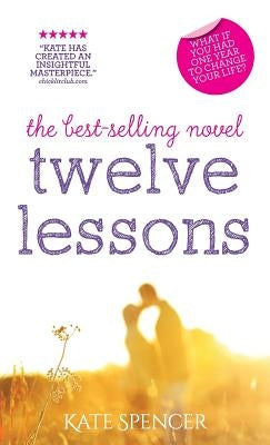 Twelve Lessons by Spencer, Kate
