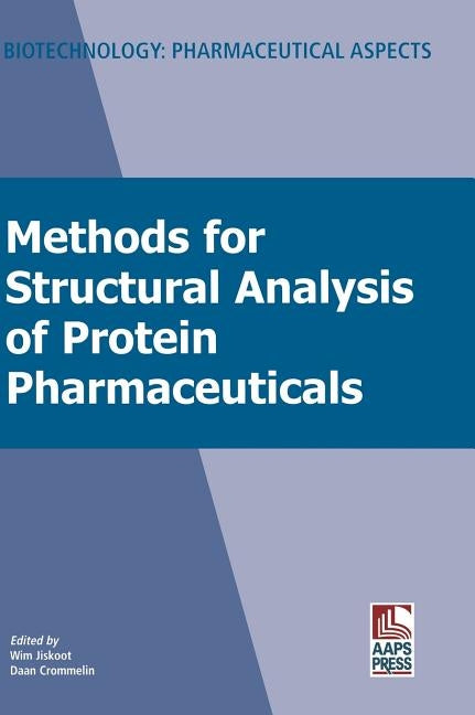 Methods for Structural Analysis of Protein Pharmaceuticals by Jiskoot, Wim