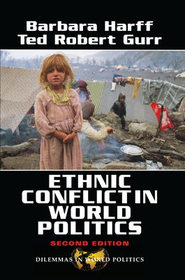 Ethnic Conflict In World Politics by Harff, Barbara