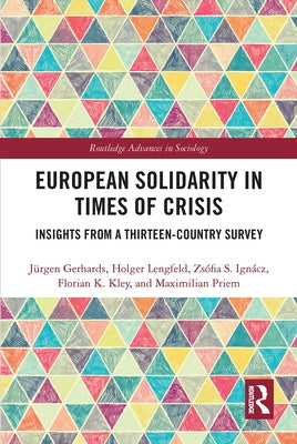 European Solidarity in Times of Crisis: Insights from a Thirteen-Country Survey by Gerhards, Jürgen