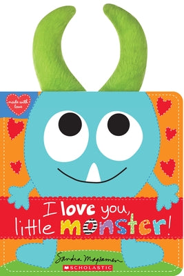 I Love You, Little Monster! by Magsamen, Sandra